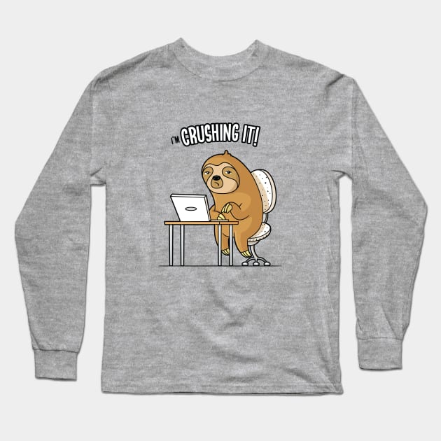 I'm Crushing It - Sloth Programmer Edition Long Sleeve T-Shirt by zoljo